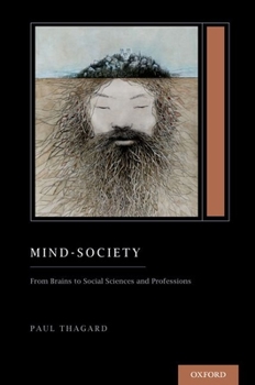 Paperback Mind-Society: From Brains to Social Sciences and Professions (Treatise on Mind and Society) Book