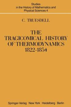 Paperback The Tragicomical History of Thermodynamics, 1822-1854 Book