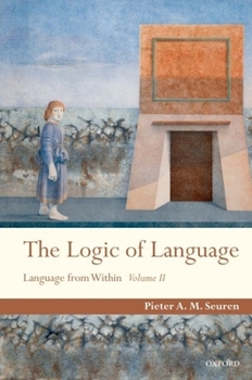 Hardcover The Logic of Language: Language from Within Volume II Book