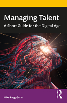 Paperback Managing Talent: A Short Guide for the Digital Age Book