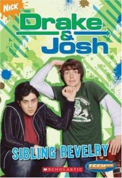 Drake And Josh: Chapter Book: Sibling Revelry (Teenick) - Book #2 of the Drake & Josh