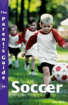 Paperback The Parent's Guide to Soccer Book