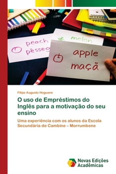 Paperback O uso de Empréstimos do Inglês para a motivação do seu ensino [Portuguese] Book