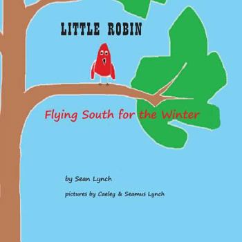 Paperback Little Robin: Flying South for the Winter Book