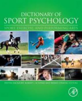 Paperback Dictionary of Sport Psychology: Sport, Exercise, and Performing Arts Book