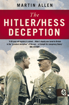 Paperback The Hitler/Hess Deception: British Intelligence's Best-Kept Secret of the Second World War Book
