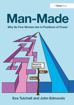 Paperback Man-Made: Why So Few Women Are in Positions of Power Book