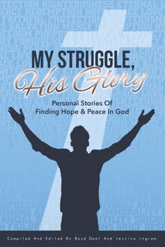Paperback My Struggle, His Glory Book