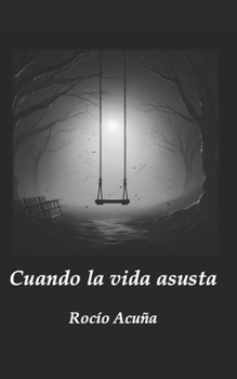 Paperback Cuando la vida asusta [Spanish] Book