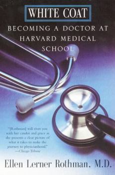 Paperback White Coat: Becoming a Doctor at Harvard Medical School Book