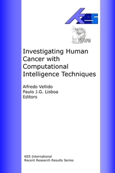 Paperback Investigating Human Cancer with Computational intelligence Techniques Book