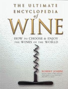 Paperback The Ultimate Encyclopedia of Wine: How to Choose & Enjoy the Wines of the World Book