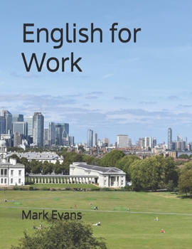 Paperback English for Work: An English course for beginners Book