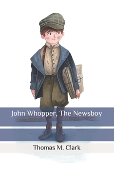 John Whopper, The Newsboy