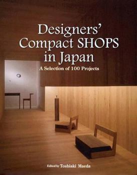 Hardcover Designer's Compact Shops in Japan: A Selection of 100 Projects Book