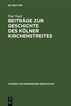 Hardcover Beiträge Zur Geschichte Des Kölner Kirchenstreites [German] Book