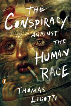 Paperback The Conspiracy Against the Human Race: A Contrivance of Horror Book