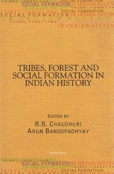 Hardcover Tribes Forest and Social Formation in Indian History Book