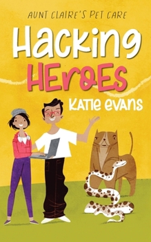 Paperback Hacking Heroes: Aunt Claire's Pet Care 2 Book