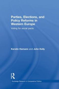 Paperback Parties, Elections, and Policy Reforms in Western Europe: Voting for Social Pacts Book