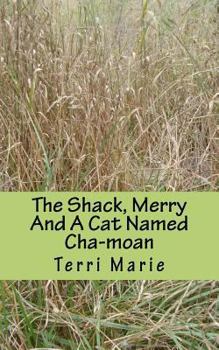 Paperback The Shack, Merry And A Cat Named Cha-moan Book