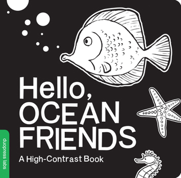 Board book Hello, Ocean Friends: A Durable High-Contrast Black-And-White Board Book for Newborns and Babies Book