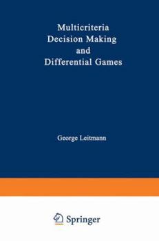 Paperback Multicriteria Decision Making and Differential Games Book