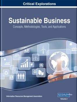 Hardcover Sustainable Business: Concepts, Methodologies, Tools, and Applications Book