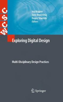 Paperback Exploring Digital Design: Multi-Disciplinary Design Practices Book