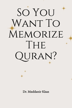 Paperback So You Want To Memorize The Quran? Book