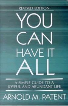Paperback You Can Have It All: A Simple Guide to a Joyful and Abundant Life Book