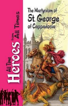 Paperback The Martyrdom of Saint George of Cappadocia [Large Print] Book
