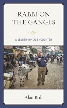 Paperback Rabbi on the Ganges: A Jewish-Hindu Encounter Book