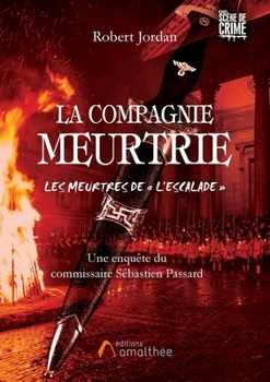 Paperback La compagnie meurtrie, les meurtres de "l'escalade" [French] Book