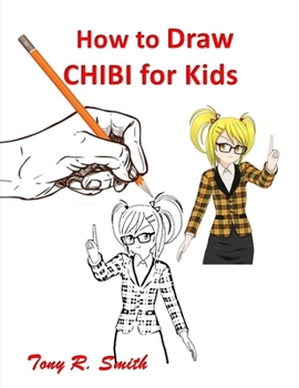 Paperback How to Draw Chibi for Kids: Step by Step Techniques 100 Pages Book