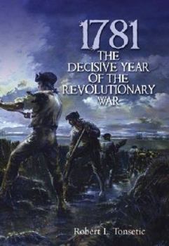 Paperback 1781: The Decisive Year of the Revolutionary War Book