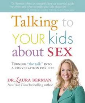 Paperback Talking to Your Kids about Sex: Turning "The Talk" Into a Conversation for Life Book