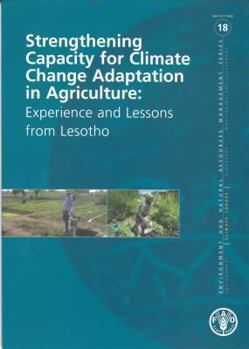 Paperback Strengthening Capacity for Climate Change Adaptation in Agriculture: Experience and Lessons from Lesotho Book