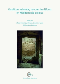 Hardcover Constituer La Tombe, Honorer Les Defunts En Mediterranee Antique [French] Book