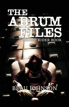 Paperback The Abrum Files: A Bishop Rider Book