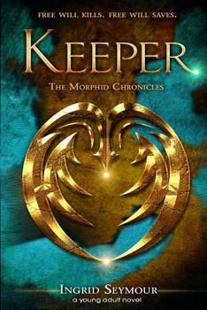 Keeper - Book #1 of the Morphid Chronicles