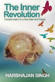 Paperback The Inner Revolution: Transformation to a New Man and Peace Book