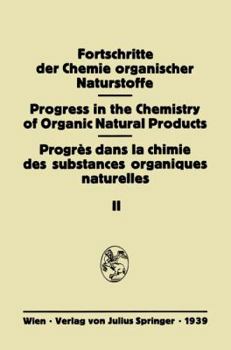 Fortschritte Der Chemie Organischer Naturstoffe II (1939): Eine Sammlung Von Zusammenfassenden Berichten