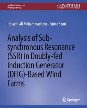 Paperback Analysis of Sub-Synchronous Resonance (Ssr) in Doubly-Fed Induction Generator (Dfig)-Based Wind Farms Book