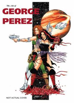 Hardcover Art of George Perez Book