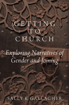 Paperback Getting to Church: Exploring Narratives of Gender and Joining Book