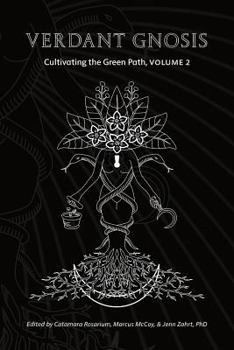 Paperback Verdant Gnosis: Cultivating the Green Path, Volume 2 Book