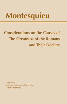 Paperback Considerations on the Causes of the Greatness of the Romans and Their Decline Book