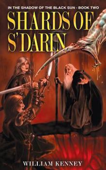 Paperback Shards of S'Darin: In the Shadow of the Black Sun: Book Two Book