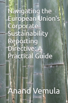 Paperback Navigating the European Union's Corporate Sustainability Reporting Directive: A Practical Guide Book